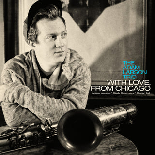 the album cover for Adam Larson - With Love From Chicago [Digipak]