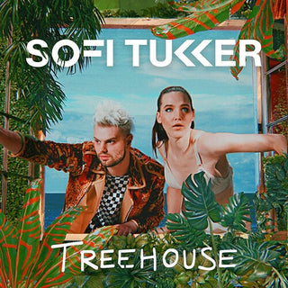 Sofi Tukker- Treehouse