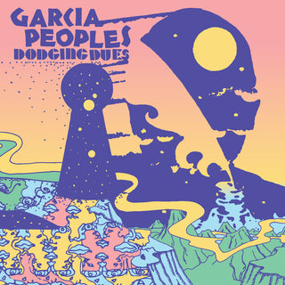 the album cover for Garcia Peoples - Dodging Dues