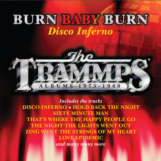 the album cover for Trammps - Burn Baby Burn: Disco Inferno - Trammps Albums
