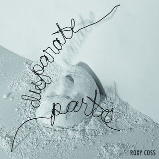 the album cover for Roxy Coss - Disparate Parts [Digipak]