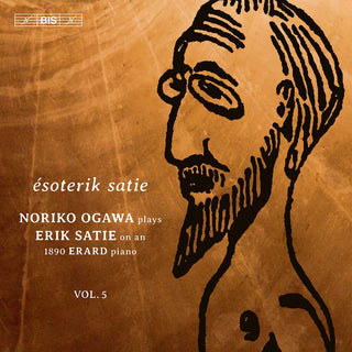 the album cover for Satie / Ogawa - Piano Music 5 (Hybr)