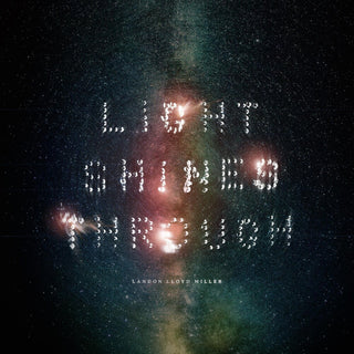 the album cover for Landon Miller  Lloyd - Light Shines Through