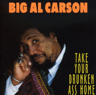the album cover for Al Carson - Take Your Drunken Ass Home