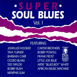 the album cover for Super Soul Blues 1 / Various - Super Soul Blues 1 / Various