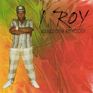 the album cover for I Roy - Sound System Anthology