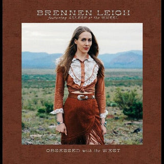 Brennen Leigh- Obsessed With The West