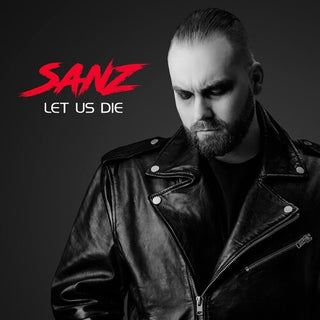 Sanz- Let Us Die