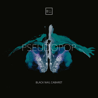the album cover for Black Nail Cabaret - Pseudopop [Digipak]