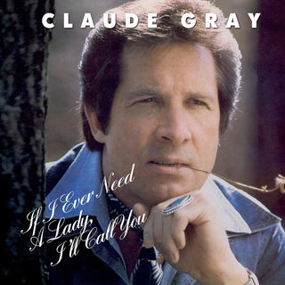 the album cover for Claude Gray - If I Ever Need A Lady, I'll Call You (Mod)