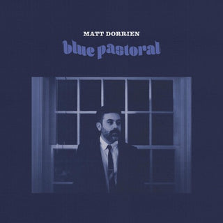 Matt Dorrien- Blue Pastoral