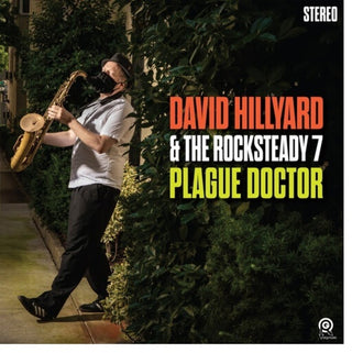 the album cover for David Hillyard & The Rocksteady 7 - Plague Doctor