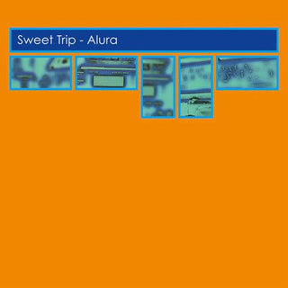 Sweet Trip- Alura (expanded Edition)