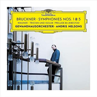 the album cover for Bruckner / Andris Nelsons  / Gewandhausorchester - Bruckner: Symphonies 1 & 5 (Uk)
