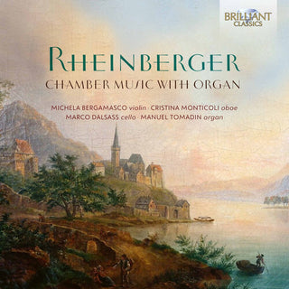 the album cover for Rheinberger / Bergamasco / Dalsass - Chamber Music With Organ (2pk)