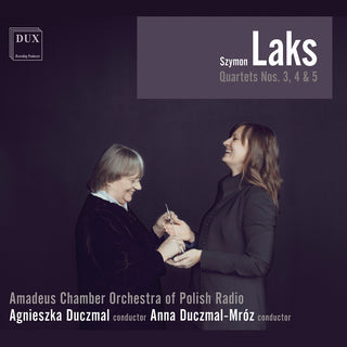 the album cover for Laks / Amadeus Chamber Orchestra Of Polish Radio - Quartets 3 4 & 5