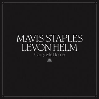 Mavis Staples & Levon Helm- Carry Me Home