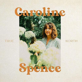 Caroline Spence- True North