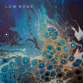 Low Roar- maybe tomorrow...