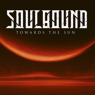 the album cover for Soulbound - Towards The Sun [Digipak]