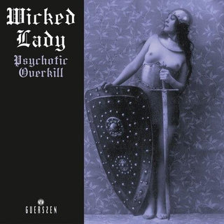 Wicked Lady- Psychotic Overkill (2022 Repress)