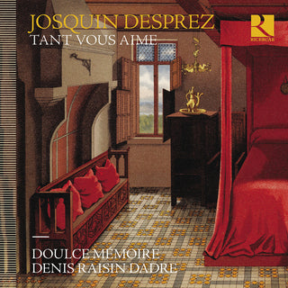 the album cover for Desprez / Doulce Memoire / Denis Raisin Dadre - Tant Vous Aime