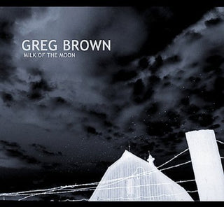 the album cover for Greg Brown - Milk on the Moon
