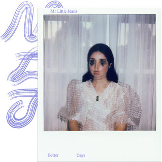 the album cover for Mr. Little Jeans - Better Days