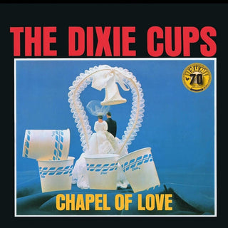 the album cover for Dixie Cups - Chapel Of Love (Sun Records 70th Anniversary)