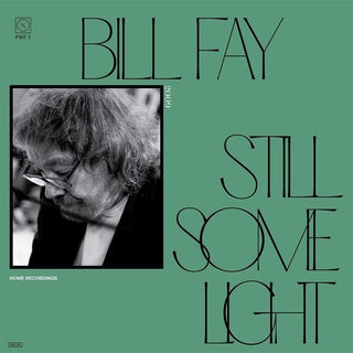 Bill Fay- Still Some Light: Part 2