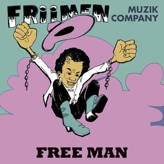 Friimen Muzik Company- Free Man