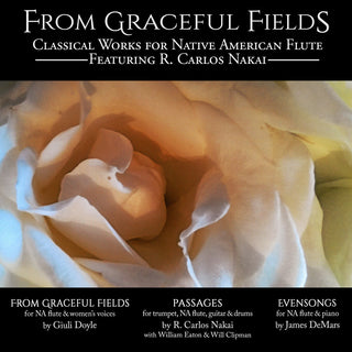 the album cover for R Nakai  Carlos - From Grateful Fields - Classical Works For Native
