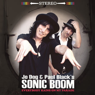 the album cover for Jo Dog & Paul Black's Sonic Boom - Everybody Rains On My Parade