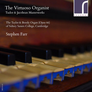 the album cover for Stephen Farr - Virtuoso Organist: Tudor & Jacobean Masterworks