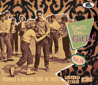 the album cover for That'll Flat Git It 39: Rockabilly & Rock / Var - That'll Flat Git It 39: Rockabilly & Rock / Var