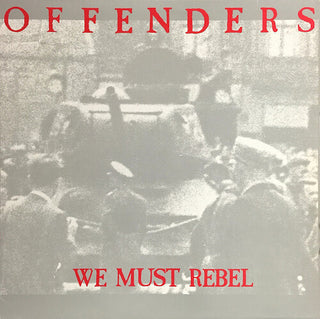 The Offenders- We Must Rebel - Millennium Edition