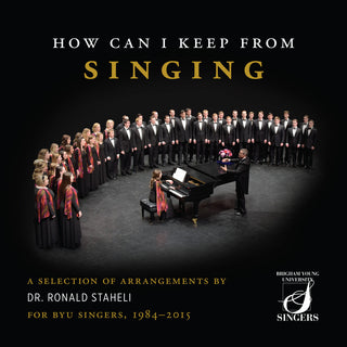 the album cover for Arlen / Staheli / Byu Singers - How Can I Keep From Singing (Box)