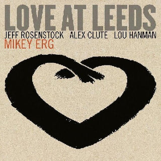 Mikey Erg- Love At Leeds (Vinyl)