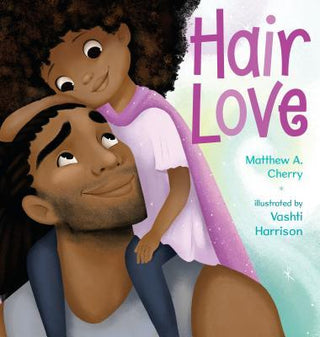 Hair Love by Matthew A. Cherry, Vashti Harrison (Illustrator)