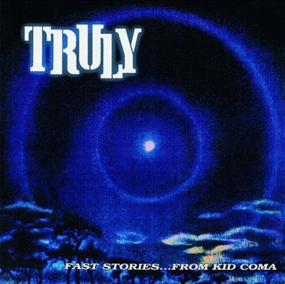 Truly- Fast Stories From Kid Coma