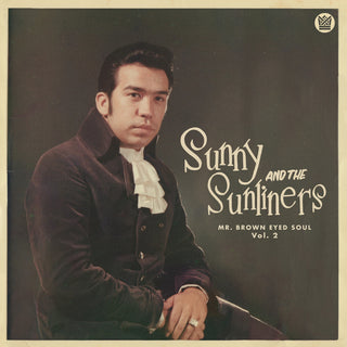 the album cover for Sunny & Sunliners - Mr. Brown Eyed Soul Vol. 2
