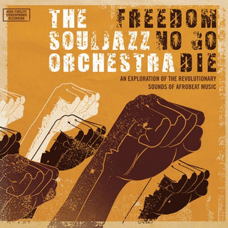 The Souljazz Orchestra- Freedom No Go Die (Do Right 20 Edition)