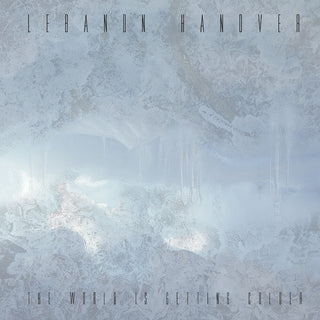the album cover for Lebanon Hanover - The World Is Getting Colder