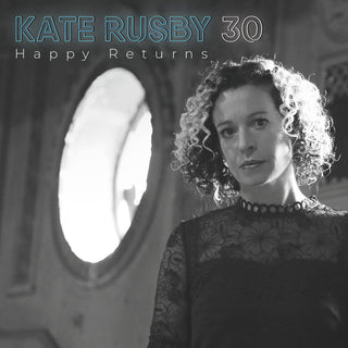 the album cover for Kate Rusby - 30:Happy Returns