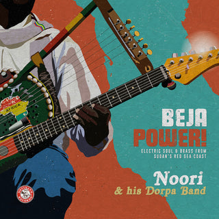 the album cover for Noori & His Dorpa Band - Beja Power! Electric Soul & Brass From Sudan's Red