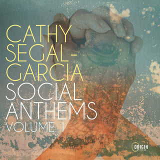 the album cover for Segal-Cathy Garcia  / Jost,Paul / Mon David - Social Anthems Volume 1 (Uk)
