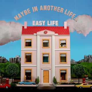 Easy Life- MAYBE IN ANOTHER LIFE