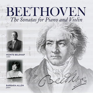 the album cover for Beethoven / Monte Belknap - Sonatas for Piano & Violin