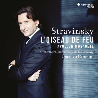 the album cover for Luxemburg Philharmonic / Gustavo Gimeno - Stravinsky: L'oiseau De Feu Apollon Musagete