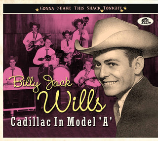 the album cover for Billy Wills  Jack - Cadillac In Model A: Gonna Shake This Shack